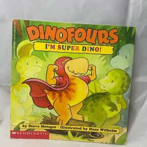 Dinofours:  I'm Super Dino! by Metzger, Steve, Good Book